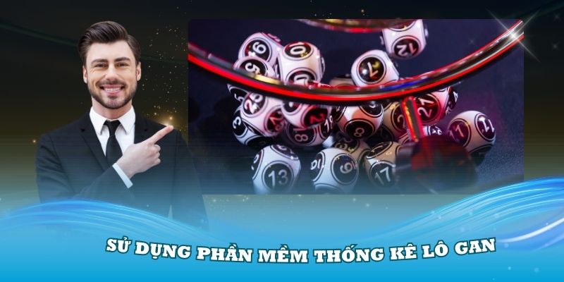 Sử dụng phần mềm thống kê lô gan miễn phí trên mạng